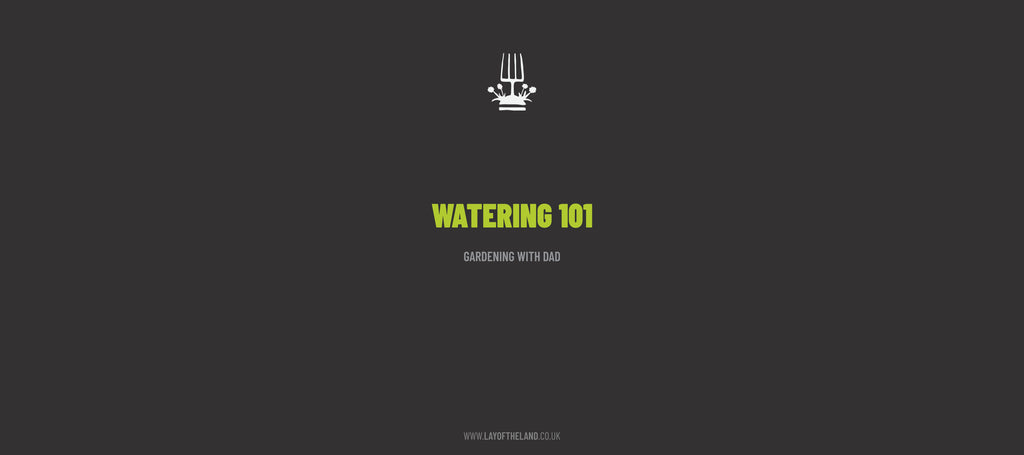 Watering 101
